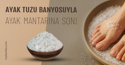 Ayak Tuzu Banyosu İle Ayak Mantarına Son!