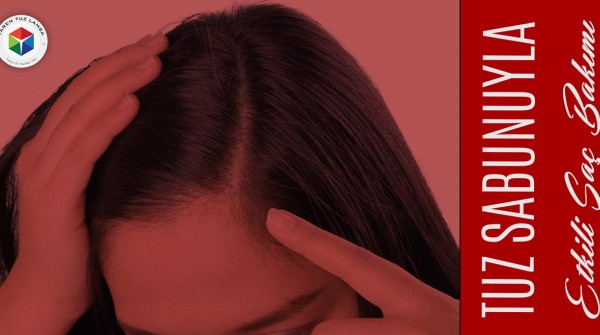 Tuz Sabunuyla Saç Bakımı Nasıl Yapılır?