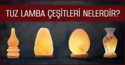 Tuz Lamba Çeşitleri Nelerdir?